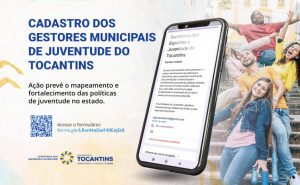 Governo do Tocantins inicia cadastro de gestores municipais de juventude para aprimorar políticas públicas