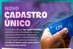 Cadastro Único passa por atualização para mais segurança e agilidade