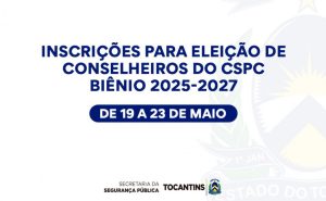 Inscrições abertas para eleição do Conselho Superior da Polícia Civil no Tocantins