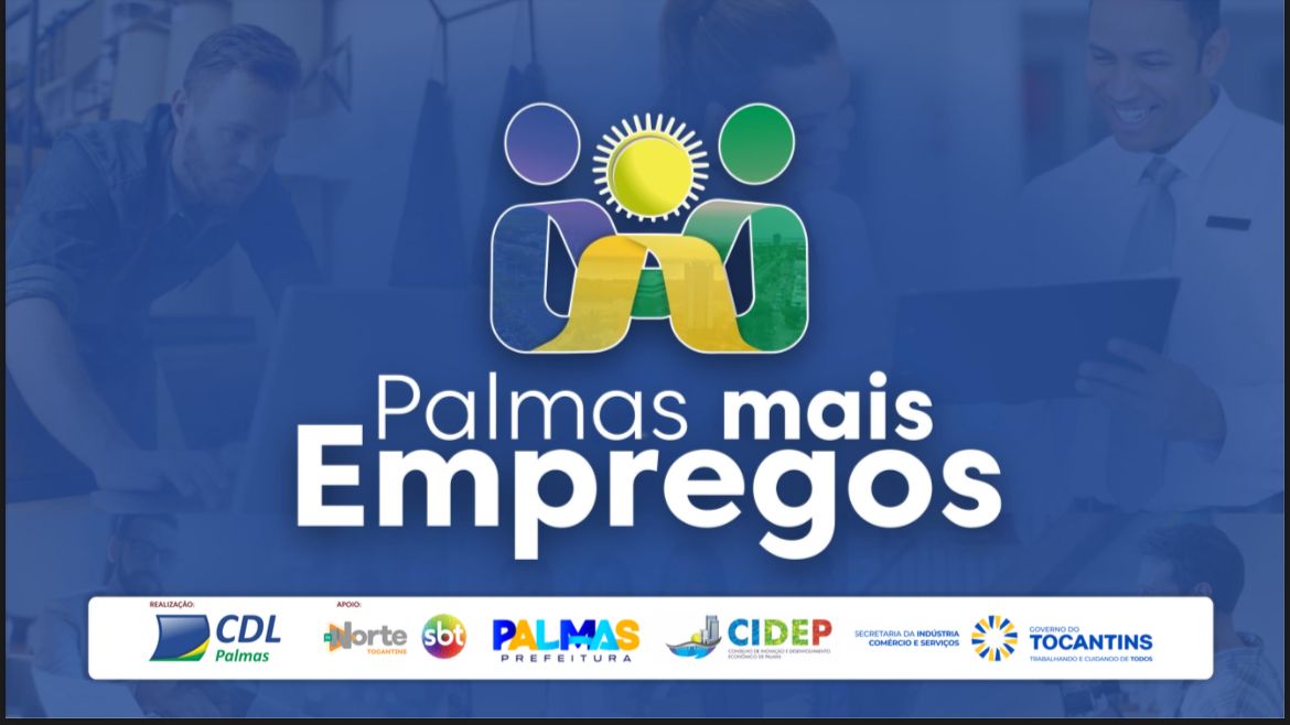 Inscrições abertas para o mutirão Palmas Mais Empregos com vagas e capacitações gratuitas