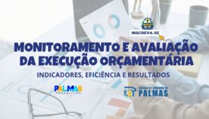Inscrições abertas em Palmas para curso que ensina monitoramento e avaliação de orçamento