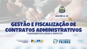 Prefeitura de Palmas abre inscrições para curso presencial sobre gestão e fiscalização de contratos administrativos